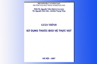 SÁCH HAY TẶNG BẠN – GIÁO TRÌNH SỬ DỤNG THUỐC BẢO VỆ THỰC VẬT