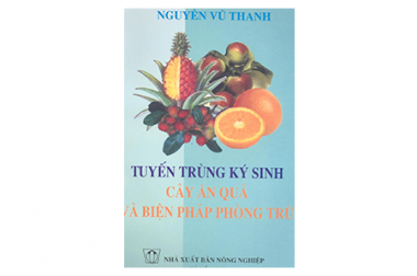 SÁCH HAY TẶNG BẠN – TUYẾN TRÙNG KÝ SINH CÂY ĂN QUẢ VÀ BIỆN PHÁP PHÒNG TRỪ