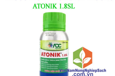 ATONIK 1.8SL – THUỐC KÍCH THÍCH SINH TRƯỞNG VÀ RA RỄ CHO CÂY TRỒNG HIỆU QUẢ NHẤT