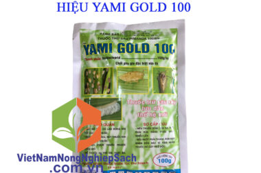 YAMI GOLD 100 – THUỐC TRỪ SÂU RẦY LƯU DẪN THẾ HỆ MỚI NHẤT – VIỆT NAM NÔNG NGHIỆP SẠCH