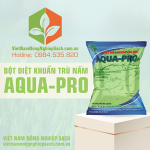 BỘT DIỆT KHUẨN TRỪ NẤM AQUA-PRO