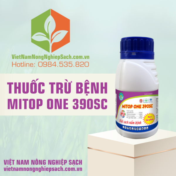 THUỐC TRỪ BỆNH MITOP ONE 390SC