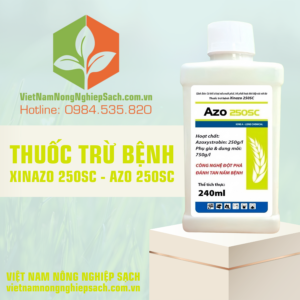 THUỐC TRỪ BỆNH XINAZO 250SC - AZO 250SC