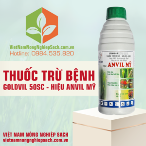 THUỐC TRỪ BỆNH GOLDVIL 50SC - HIỆU ANVIL MỸ