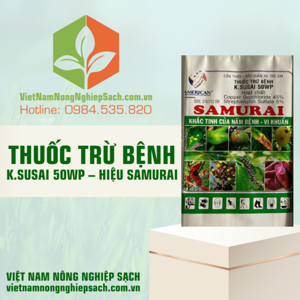 THUỐC TRỪ BỆNH K.SUSAI 50WP – HIỆU SAMURAI