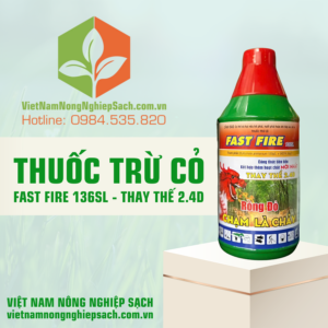 THUỐC TRỪ CỎ FAST FIRE 136SL - THAY THẾ 2.4D