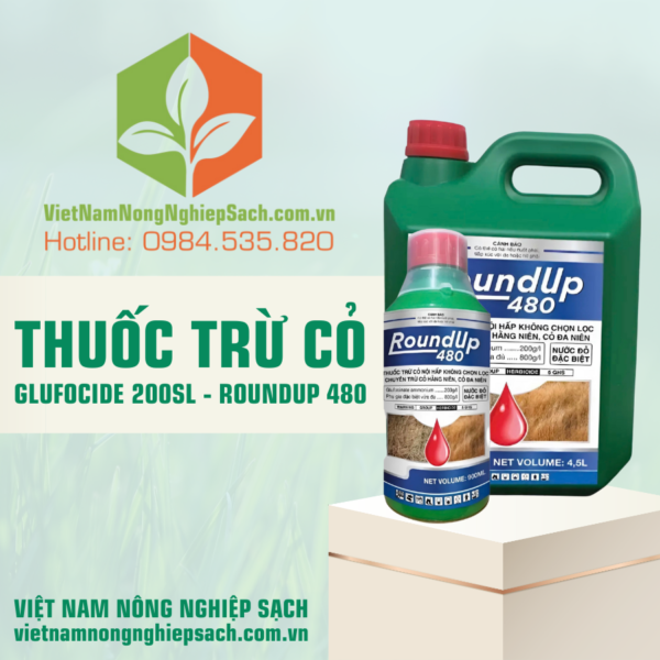 THUỐC TRỪ CỎ GLUFOCIDE 200SL – ROUNDUP 480