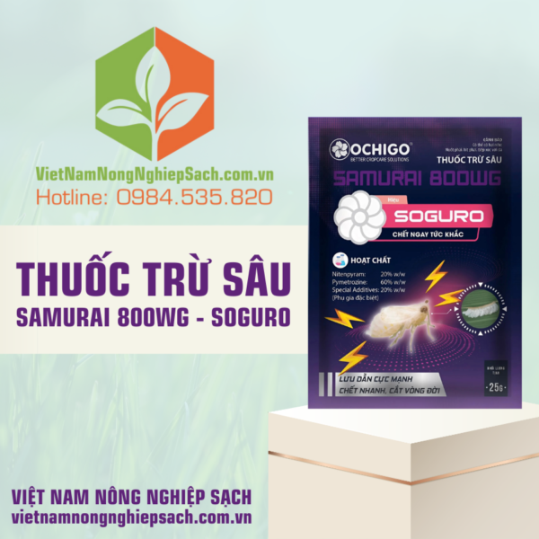 THUỐC TRỪ SÂU SAMURAI 800WG – SOGURO